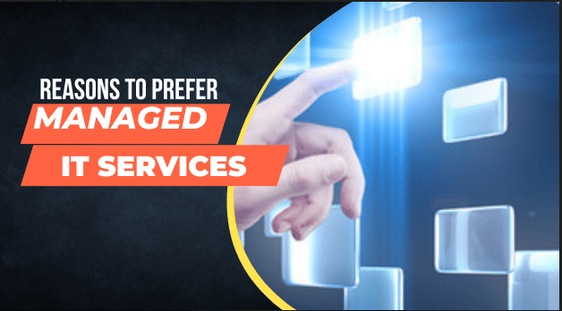 Reasons to prefer managed it services
